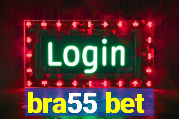 bra55 bet